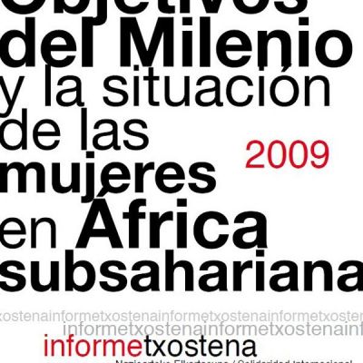 Informe Los Objetivos del Milenio y la situación de las mujeres en África Subsahariana 2009.